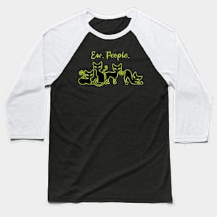 Ew People - Funny Cat Baseball T-Shirt